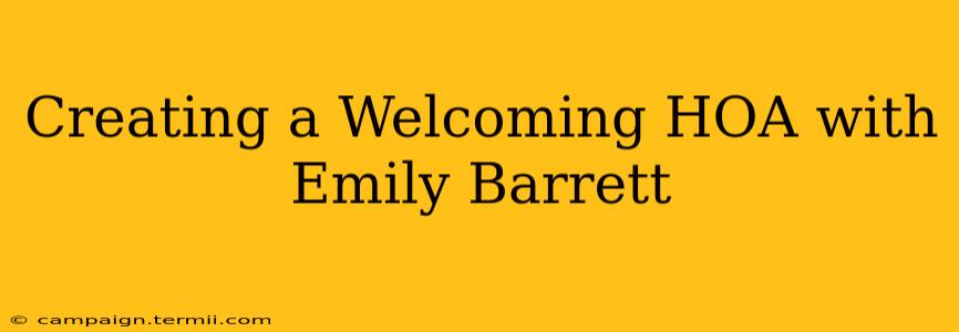 Creating a Welcoming HOA with Emily Barrett