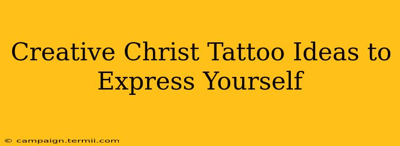 Creative Christ Tattoo Ideas to Express Yourself