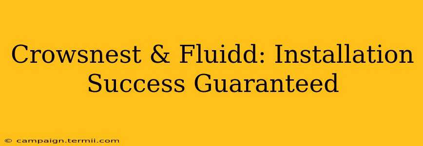 Crowsnest & Fluidd: Installation Success Guaranteed