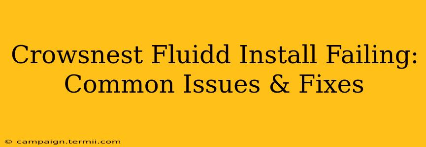 Crowsnest Fluidd Install Failing: Common Issues & Fixes