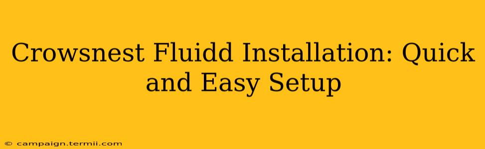 Crowsnest Fluidd Installation: Quick and Easy Setup