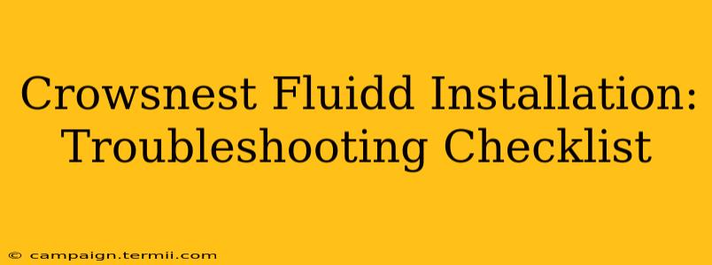 Crowsnest Fluidd Installation: Troubleshooting Checklist