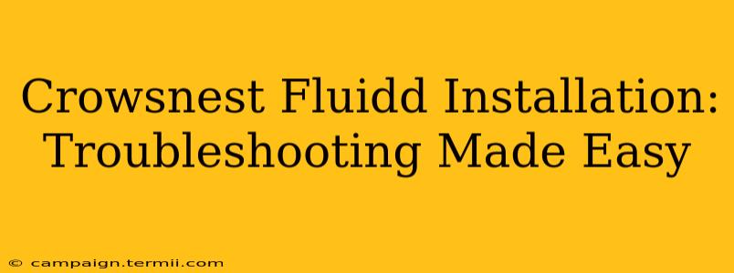 Crowsnest Fluidd Installation: Troubleshooting Made Easy