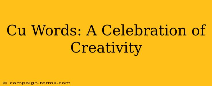 Cu Words: A Celebration of Creativity