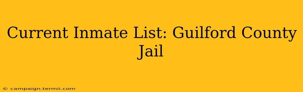 Current Inmate List: Guilford County Jail