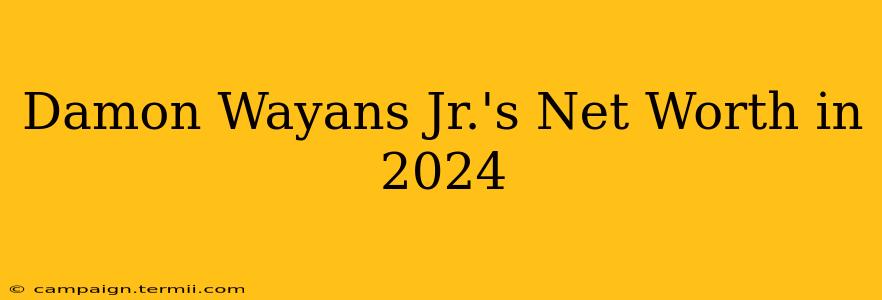 Damon Wayans Jr.'s Net Worth in 2024