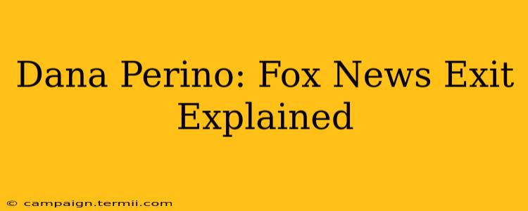 Dana Perino: Fox News Exit Explained