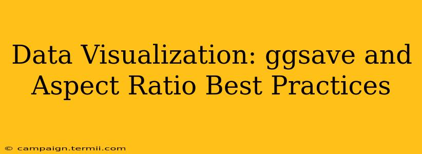 Data Visualization: ggsave and Aspect Ratio Best Practices