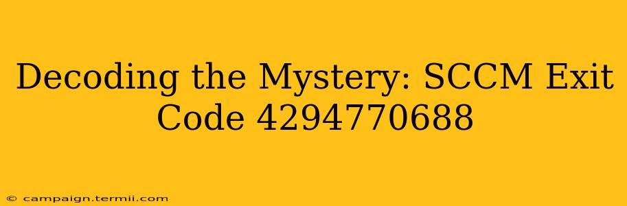 Decoding the Mystery: SCCM Exit Code 4294770688