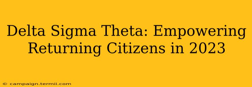 Delta Sigma Theta: Empowering Returning Citizens in 2023