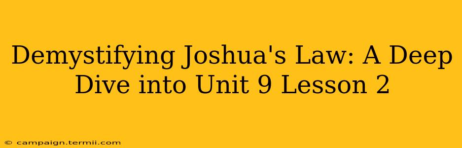 Demystifying Joshua's Law: A Deep Dive into Unit 9 Lesson 2