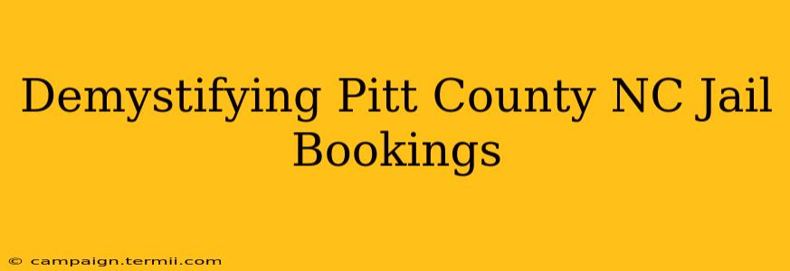 Demystifying Pitt County NC Jail Bookings