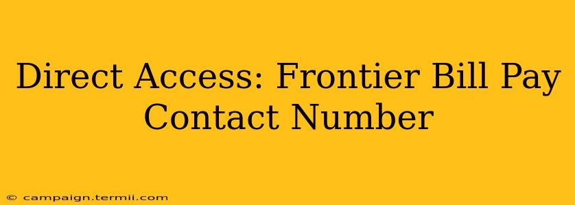 Direct Access: Frontier Bill Pay Contact Number