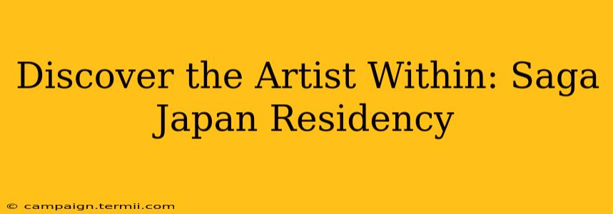 Discover the Artist Within: Saga Japan Residency