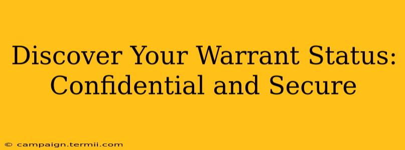 Discover Your Warrant Status: Confidential and Secure