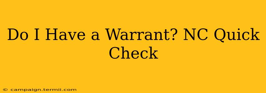 Do I Have a Warrant? NC Quick Check