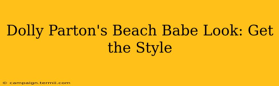 Dolly Parton's Beach Babe Look: Get the Style