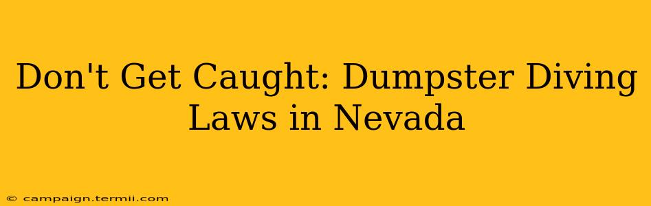 Don't Get Caught: Dumpster Diving Laws in Nevada