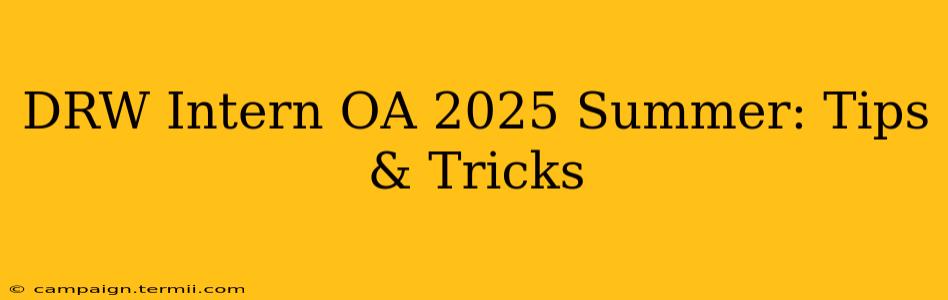 DRW Intern OA 2025 Summer: Tips & Tricks