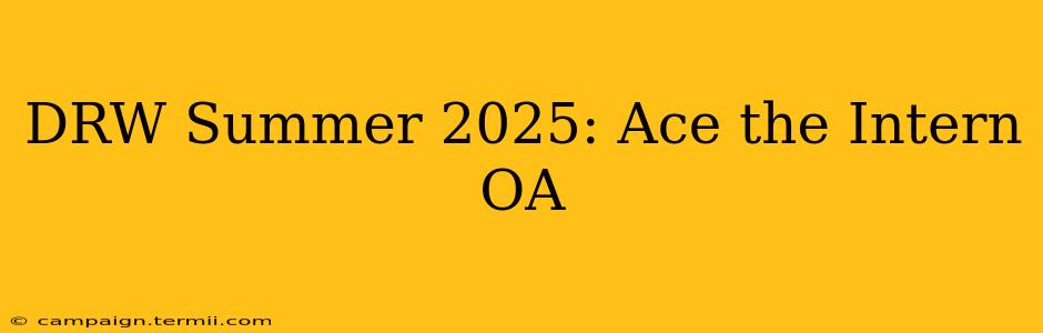 DRW Summer 2025: Ace the Intern OA