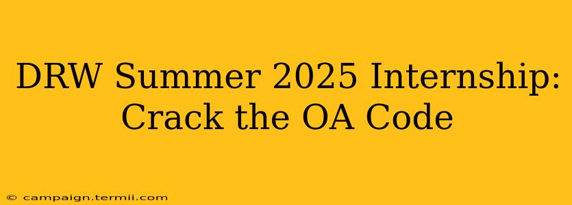 DRW Summer 2025 Internship: Crack the OA Code