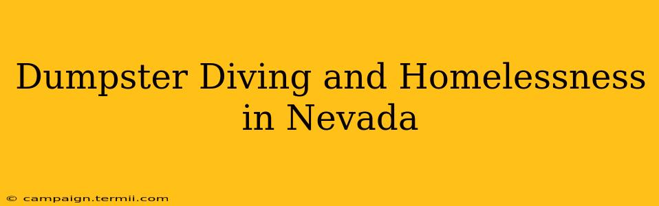 Dumpster Diving and Homelessness in Nevada