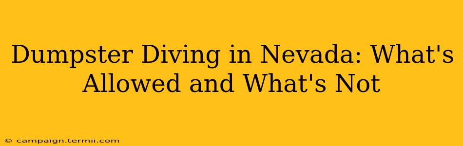 Dumpster Diving in Nevada: What's Allowed and What's Not