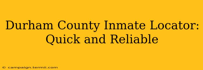 Durham County Inmate Locator: Quick and Reliable