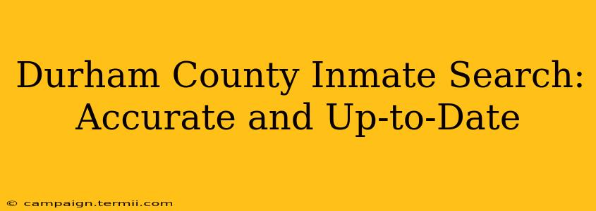 Durham County Inmate Search:  Accurate and Up-to-Date