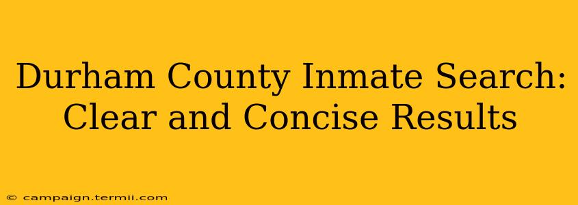 Durham County Inmate Search: Clear and Concise Results