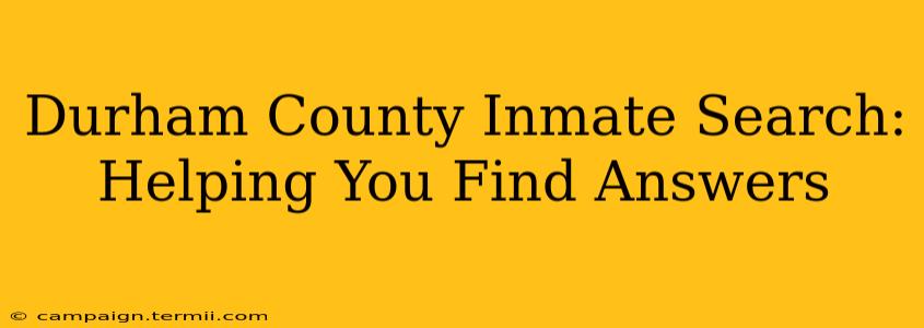 Durham County Inmate Search: Helping You Find Answers