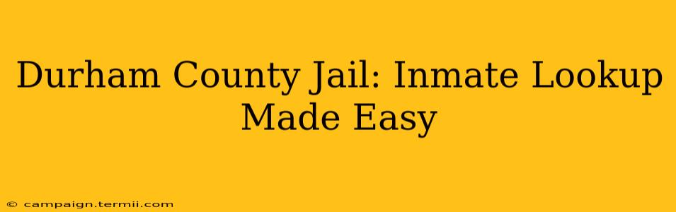 Durham County Jail: Inmate Lookup Made Easy