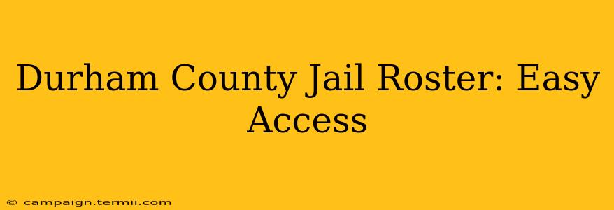 Durham County Jail Roster: Easy Access