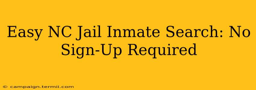 Easy NC Jail Inmate Search: No Sign-Up Required