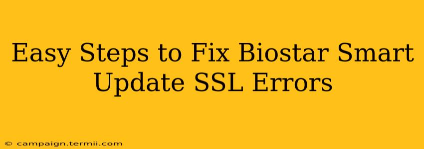 Easy Steps to Fix Biostar Smart Update SSL Errors