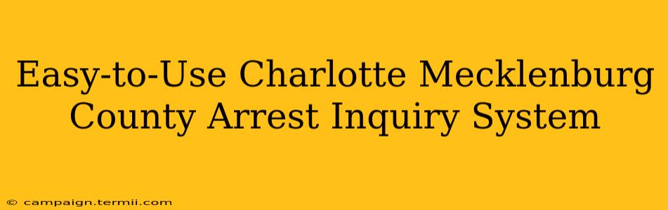 Easy-to-Use Charlotte Mecklenburg County Arrest Inquiry System