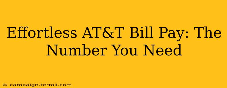 Effortless AT&T Bill Pay: The Number You Need