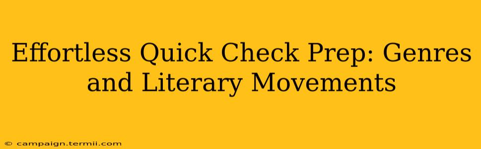 Effortless Quick Check Prep: Genres and Literary Movements