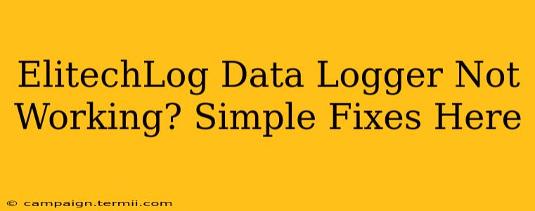 ElitechLog Data Logger Not Working? Simple Fixes Here