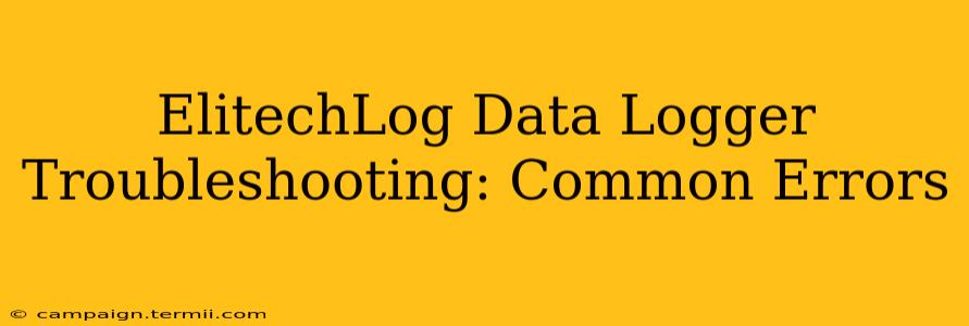 ElitechLog Data Logger Troubleshooting: Common Errors