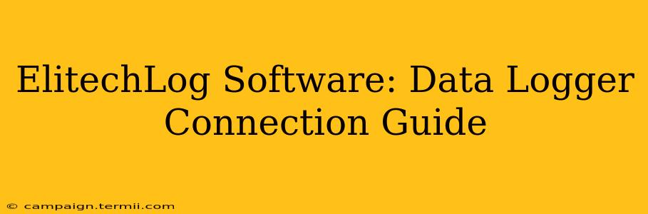 ElitechLog Software: Data Logger Connection Guide