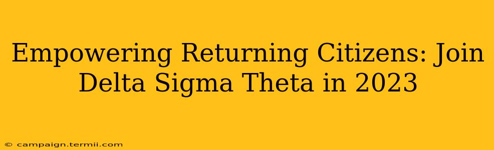 Empowering Returning Citizens: Join Delta Sigma Theta in 2023