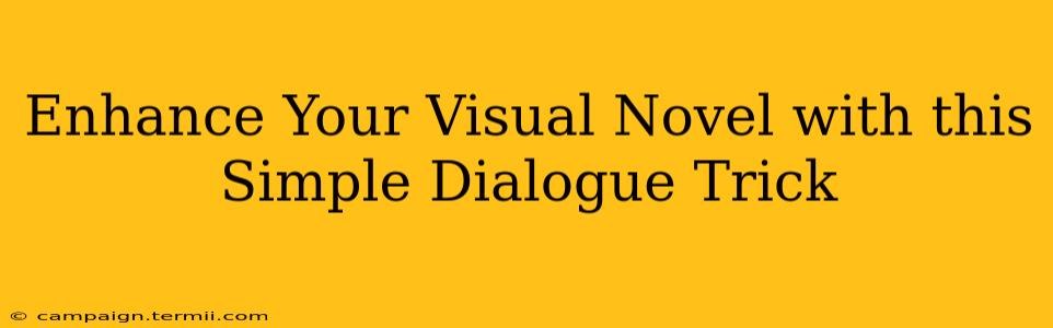 Enhance Your Visual Novel with this Simple Dialogue Trick