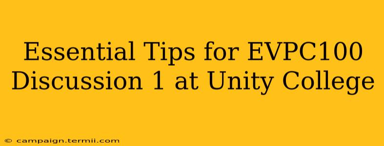 Essential Tips for EVPC100 Discussion 1 at Unity College