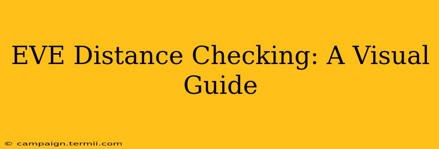 EVE Distance Checking: A Visual Guide