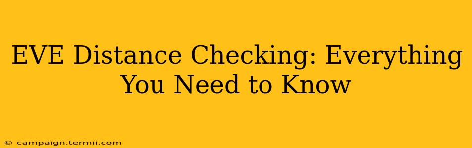 EVE Distance Checking: Everything You Need to Know