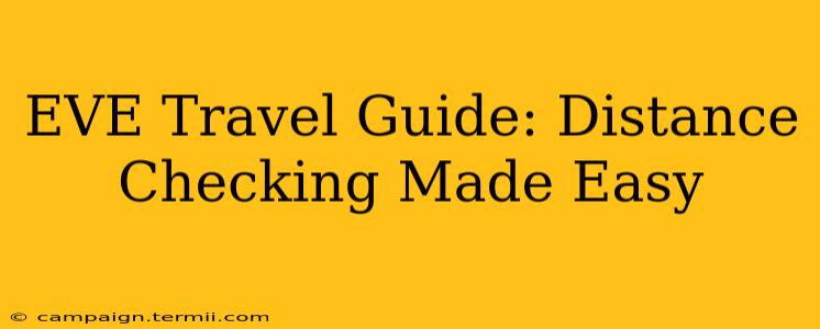 EVE Travel Guide: Distance Checking Made Easy