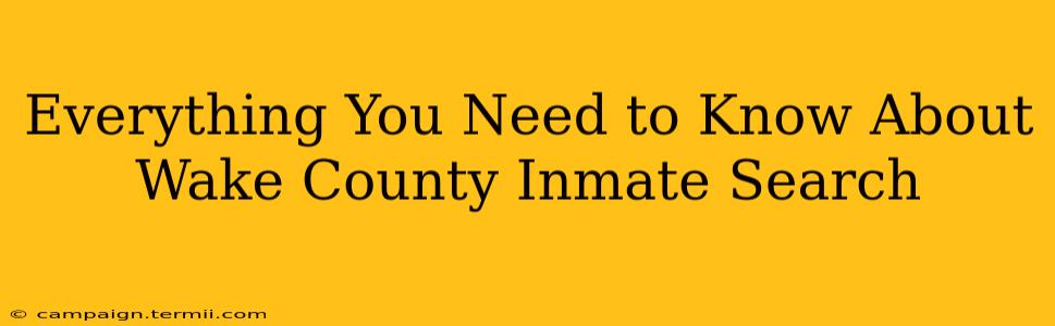 Everything You Need to Know About Wake County Inmate Search