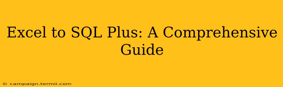 Excel to SQL Plus: A Comprehensive Guide