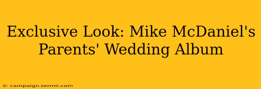 Exclusive Look: Mike McDaniel's Parents' Wedding Album